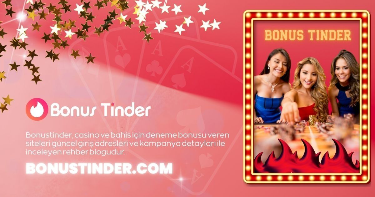 Bonus Tinder | Deneme bonusu veren siteler